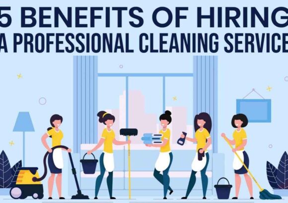 5 Benefits Of Professional Cleaning Services