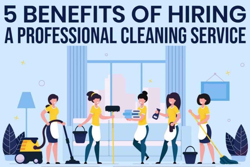 5 Benefits Of Professional Cleaning Services